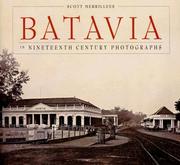 Cover of: Batavia in nineteenth century photographs by Scott Merrillees