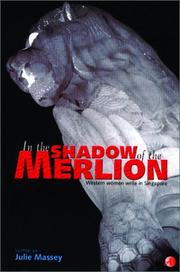 Cover of: In the Shadow of the Merlion : Western Women Write in Singapore