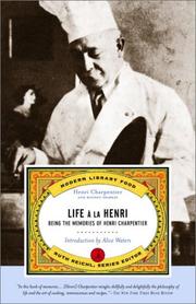 Cover of: Life a la Henri: Being the Memories of Henri Charpentier (Modern Library Food)