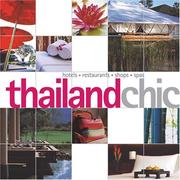 Cover of: Thailand Chic: Hotels, Restaurants, Shops, Spas (Chic Destinations)