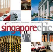 Cover of: Singapore Chic: Hotels, Restaurants, Shops, Spas, Resorts, Galleries, Bars (Chic Destinations)