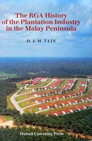 Cover of: The RGA history of the plantation industry in the Malay Peninsula