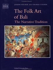The folk art of Bali by Fischer, Joseph