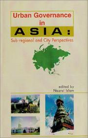 Cover of: Urban Governance in Asia  by Selim Ahmed, Mohammad Mohabbat Khan, Yukun Wang, Emma Porio, S. Akbar Zaidi, Om Prakash Mathur