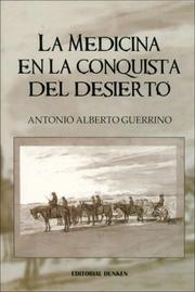 Cover of: La Medicina En La Conquista del Desierto by Antonio Alberto Guerrino