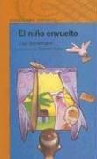 Cover of: El Nino Envuelto (Naranja (Alfaguara))