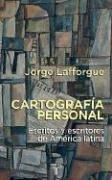 Cover of: Cartografía personal: escritos y escritores de América Latina