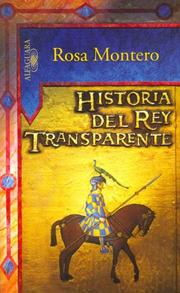 Cover of: Historia del Rey Transparente by Rosa Montero