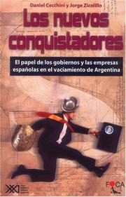 Cover of: Los nuevos conquistadores: el papel de los gobiernos y las empresas españolas en el vaciamiento de Argentina