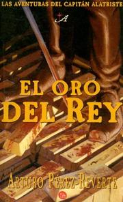 Cover of: El oro del rey by Arturo Pérez-Reverte