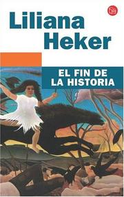 Cover of: Fin De La Historia by Liliana Heker