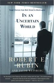 Cover of: In an Uncertain World by Robert Edward Rubin, Robert E. Rubin, Jacob Weisberg, Robert Rubin, Robert Rubin, Jacob Weisberg