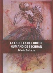 Cover of: La Escuela del Dolor Humano de Sechuan (Interzona Latinoamericana) by Mario Bellatin