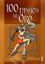 Cover of: 100 Tangos de Oro by Gerardo Bustos