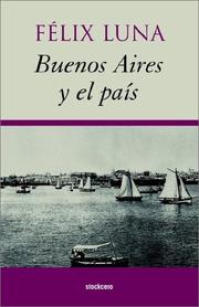 Cover of: Buenos Aires y El Pais by Felix Luna