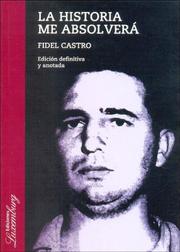 La Historia Me Absolvera by Fidel Castro