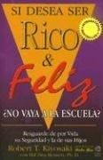 Cover of: Si Desea Ser Rico y Feliz: No Vaya a la Escuela