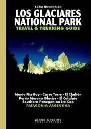 Cover of: Los Glaciares National Park Travel & Trekking Guide | Colin Henderson