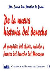 Cover of: De la nueva historia del derecho: a propósito del objeto, método y fuentes del derecho del Mercosur