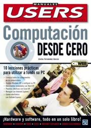 Cover of: Computacion desde Cero, Curso Basico de Informatica by Carlos Fernandez Garcia