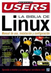 Cover of: La Biblia de Linux: Manuales Users, en Espanol / Spanish (Manuales Users, 44)