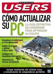 Cover of: Como Actualizar su PC: Manuales Users, en Espanol / Spanish (Manuales Users, 54)