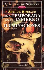 Cover of: Una temporada en el infierno. Iluminaciones/ A Season in Hell. Illuminations by Arthur Rimbaud