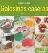 Cover of: Golosinas Caseras / Home-Made Sweets (Practideas)