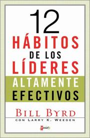Cover of: 12 Habitos de los Lideres Efectivos by Bill Byrd, Larry K. Weeden