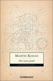 Cover of: Dos Veces Junio / Two Times June by Martin Kohan