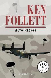 Cover of: Alto Riesgo by Ken Follett, Ken Follett