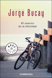Cover of: El Camino de La Felicidad by Jorge Bucay
