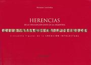 Cover of: Herencias de la inmigración judía en la Argentina: cincuenta figuras de la creación intelectual