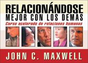 Cover of: Relacionándose Mejor con los Demás by John C. Maxwell