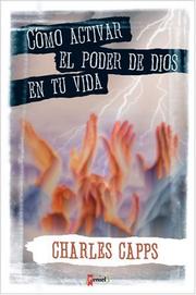 Cover of: Cómo activar el poder de Dios en la Vida by Charles Capps