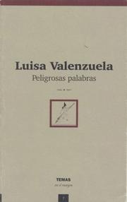 Cover of: Peligrosas palabras by Luisa Valenzuela