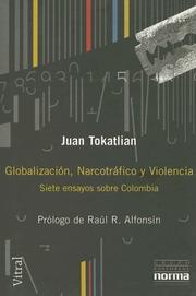 Cover of: Globalizacion, Narcotrafico y Violencia: Siete Ensayos Sobre Colombia (Coleccion Vitral)