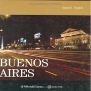 Cover of: Buenos Aires by [editores, León Goldstein, Sonia Passio ; textos, Gonzalo Monterroso ; fotografía, Jorge Luis Campos ... [et al.] ; = Buenos Aires / [publishers, León Goldstein, Sonia Passio ; texts, Gonzalo Monterroso ; photography, Jorge Luis Campos ... [et al.]].