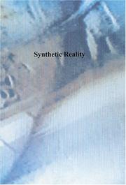 Cover of: Synthetic Reality by Els Van Der Plas, Marianne Brouwer, Wang Gongxin, Wang Jianwei, Geng Jianyi, Zhang Peili, Chen Shaoxiong, (b.1962), artist, Yong, Shi., Li Yongbing, Ni Haifeng