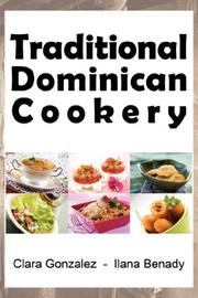 Cover of: Traditional Dominican Cookery by Clara, R. Gonzalez, Ilana Benady