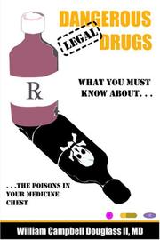 Cover of: Dangerous Legal Drugs by William Campbell Douglass II, MD