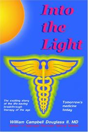 Cover of: Into the Light - Tomorrow's Medicine Today!: Tomorrow's Medicine Today