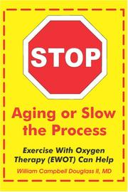 Cover of: Stop Aging or Slow the Process by William Campbell Douglass II, MD