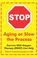 Cover of: Stop Aging or Slow the Process