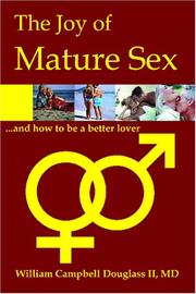 Cover of: The Joy of Mature Sex and How to be a Better Lover...