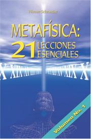 Cover of: Metafísica: 21 Lecciones Esenciales - Volumen 1: Lecciones 1-7
