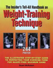 Cover of: The insider's tell-all handbook on weight-training technique by Stuart McRobert