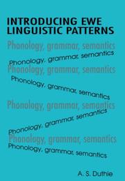 Cover of: Introducing Ewe linguistic patterns: a textbook of phonology, grammar, and semantics