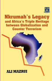 Cover of: Nkrumah's legacy and Africa's triple heritage between globalization and counter terrorism