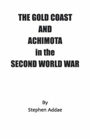 Cover of: The Gold Coast and Achimota in the Second World War